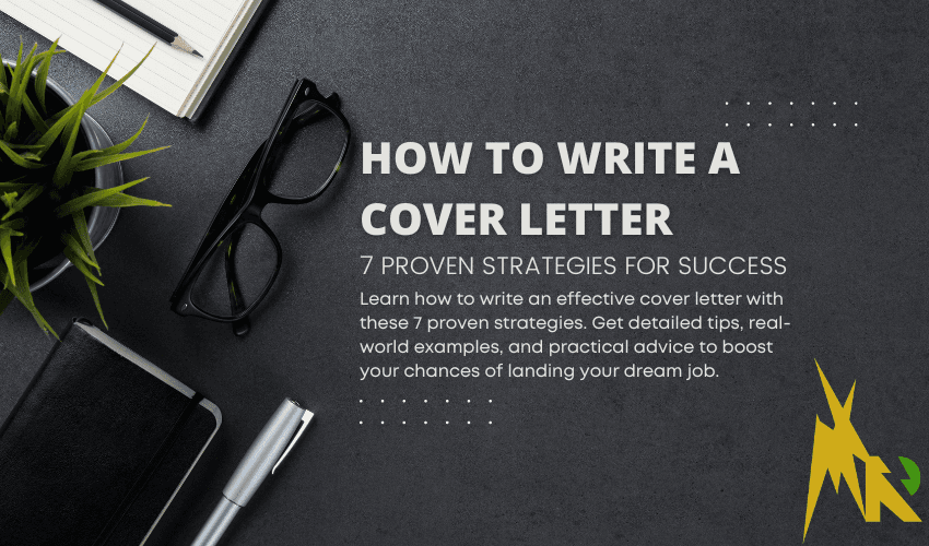 How to Write a Cover Letter: 7 Proven Strategies for Success