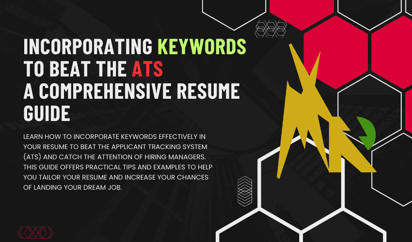 Incorporating Keywords to Beat the ATS: A Comprehensive Resume Guide